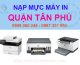 Nạp Mực Máy In Quận Tân Phú