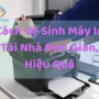 Cách Vệ Sinh Máy In Tại Nhà Đơn Giản, Hiệu Quả